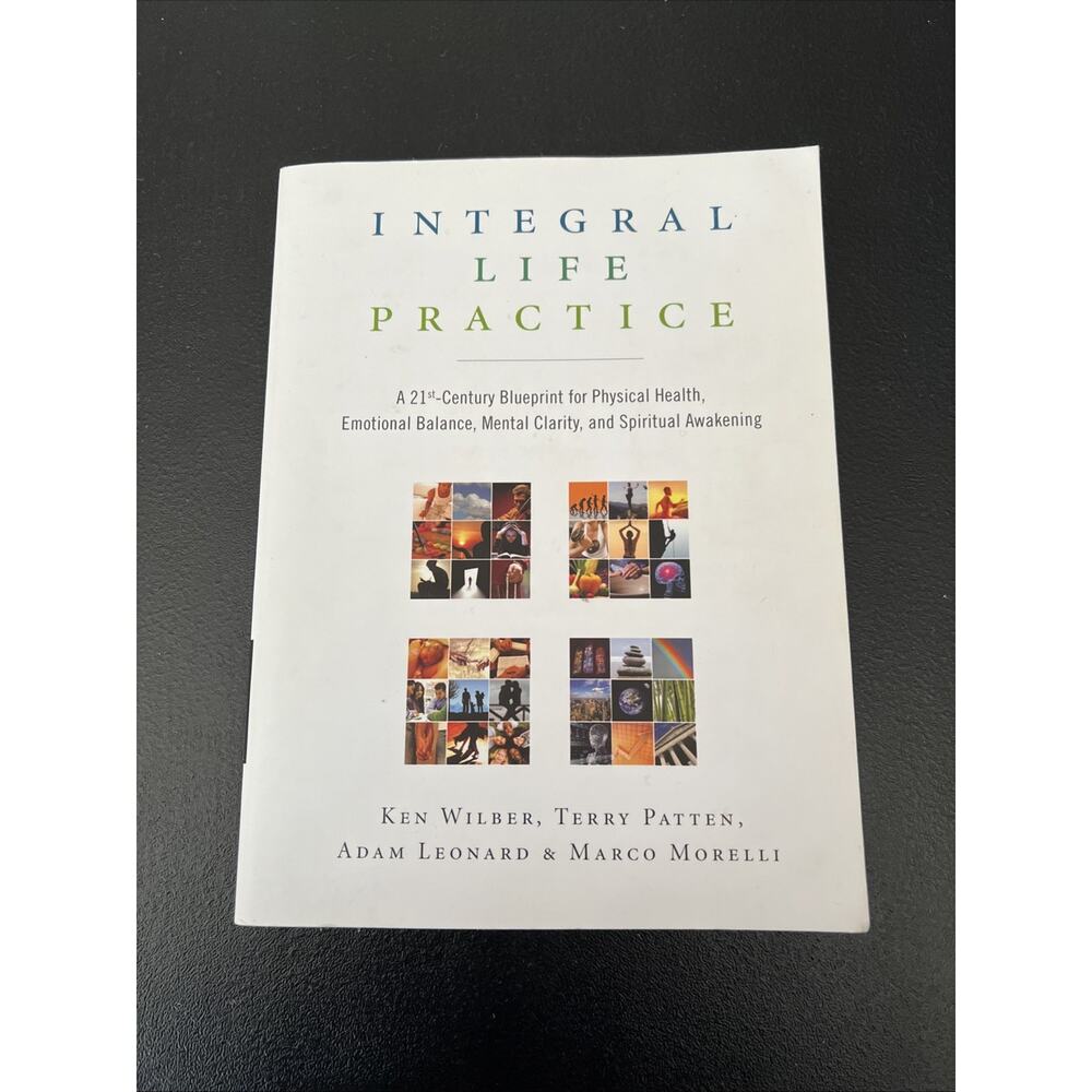 Integral Life Practice: A 21st-Century Blueprint for Physical Health PB 2008